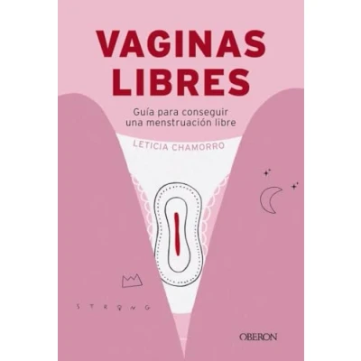 Imagen de Vaginas libres: Guía práctica para conseguir una menstruación libre (Libros singulares)