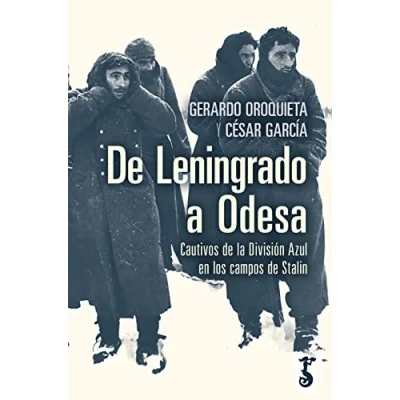Imagen de de Leningrado a Odesa; Cautivos la División Azul en los Campos Stalin (Arzalia Historia)