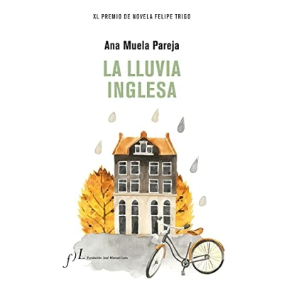 Imagen de La lluvia inglesa: XL Premio de Novela Felipe Trigo: 1 (Narrativa)
