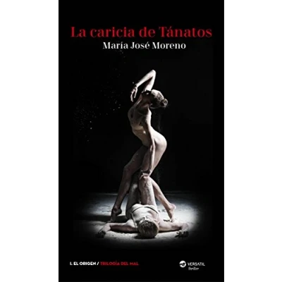 Imagen de Trilogía del Mal: La Caricia De Tánatos: El Origen.Trilogía 1 (OFF VERSATIL THRILLER)