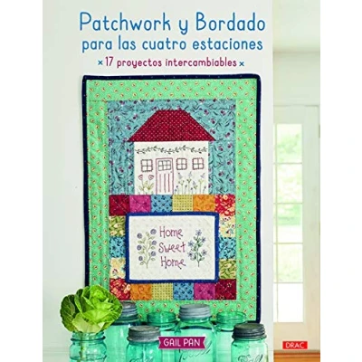Imagen de PATCHWORK Y BORDADO PARA LAS CUATRO ESTACIONES: 17 proyectos intercambiables (TENDENCIAS JUVENILES)