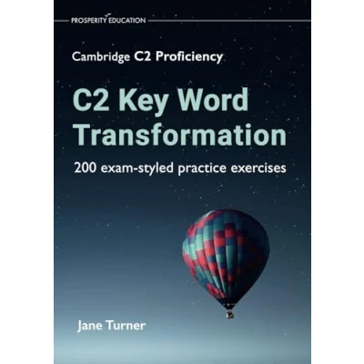 Imagen de C2 Key Word Transformation: 200 Exam styled Practice Exercices