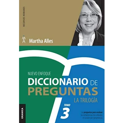 Imagen de Diccionario de Preguntas. La Trilogía. VOL 3: Las Preguntas Para Evaluar Competencias Más Utilizadas En Gestión Por (SIN COLECCION)