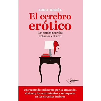 Imagen de el cerebro erótico: Las sendas neurales del amor y sexo (ACTUAL)