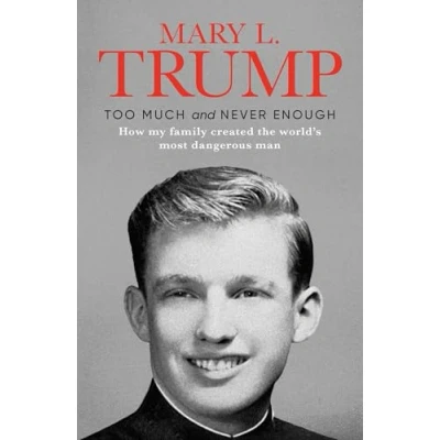 Imagen de Too Much And Never Enough: How My Family Created The World S Most Dang