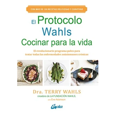 Imagen de El protocolo Wahls. Cocinar para la vida. revolucionario programa paleo tratar todas las enfermedades autoinmunes crónicas (Salud natural)