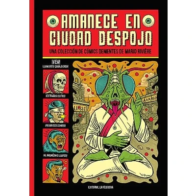 Imagen de AMANECE EN CIUDAD DESPOJO: UNA COLECCIÓN DE CÓMICS DEMENTES MARIO RIVIÈRE: 82 (ARTEFACTOS)