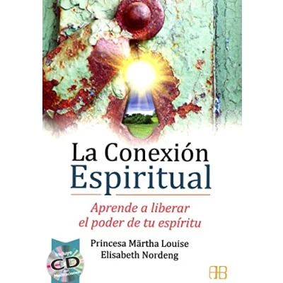 Imagen de La Conexión Espiritual: Aprende a liberar el poder de tu espíritu (CONCIENCIA GLOBAL)