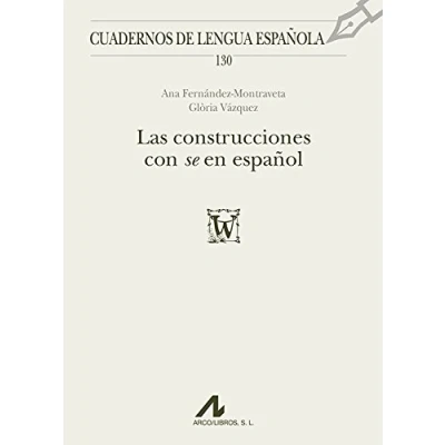 Imagen de Las construcciones con “se en español: 130 (Cuadernos de lengua española)