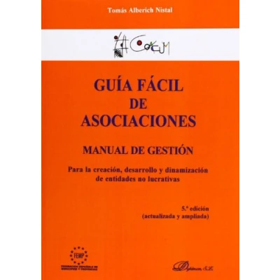 Imagen de Guía fácil de asociaciones: Manual gestión para la creación, desarrollo y dinamización entidades no lucrativas (SIN COLECCION)