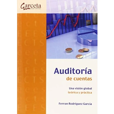 Imagen de Auditoria De Cuentas. Una Vision Global. Teorica Y Practica (SIN COLECCION)