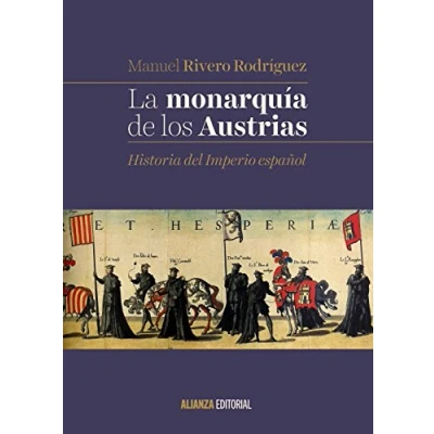 Imagen de La monarquía de los Austrias: Historia del Imperio español (El libro universitario Manuales)
