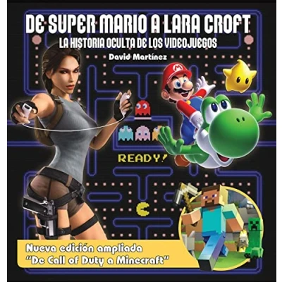 Imagen de de Super Mario a Lara Croft: La historia oculta los videojuegos (Ensayo)