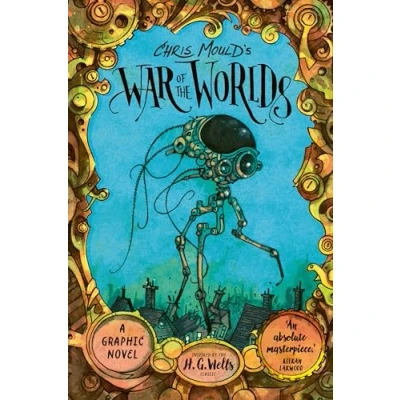 Imagen de Chris Mould S War Of The Worlds: Illustrated Edition