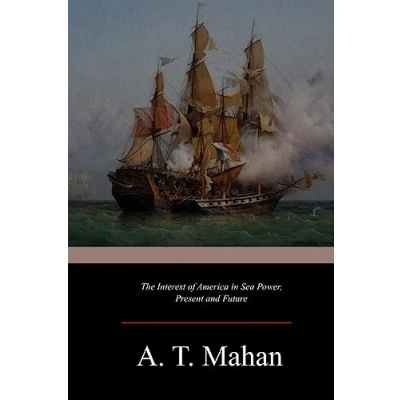 Imagen de The Interest Of America In Sea Power Present And Future (ebook)