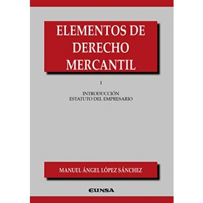 Imagen de Elementos de Derecho Mercantil I: Introducción al estatuto del empresario (Manuales Derecho)