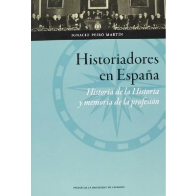 Imagen de Historiadores en España: Historia de la y memoria profesión (Ciencias Sociales)