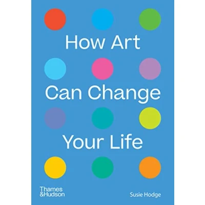 Imagen de How Art Can Change Your Life