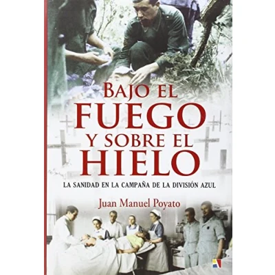 Imagen de Bajo El Fuego Y Sobre Hielo (HISTORIA CONTEMPORANEA)
