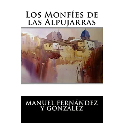 Imagen de Los Monfíes de las Alpujarras