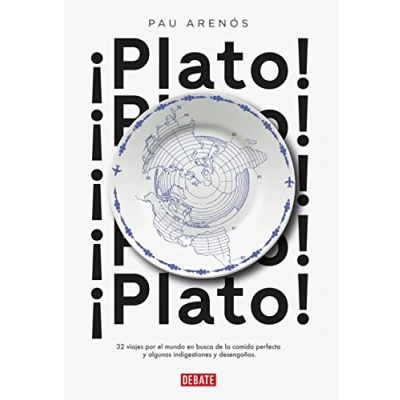 Imagen de ¡plato!: 32 Viajes Por El Mundo En Busca De La Comida Perfecta Y Algun