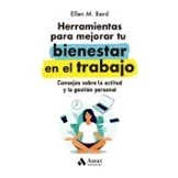 Imagen de Herramientas Para Mejorar Tu Bienestar En El Trabajo: Consejos Sobre L