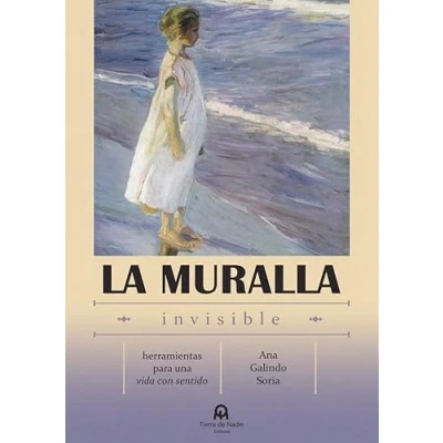 Imagen de La muralla invisible: Herramientas para una vida con sentido (TAIFA)