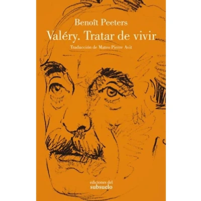 Imagen de Valéry. Tratar de vivir (ENSAYO)