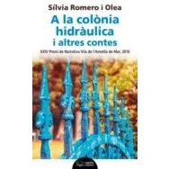 Imagen de A La Colonia Hidraulica I Altres Contes