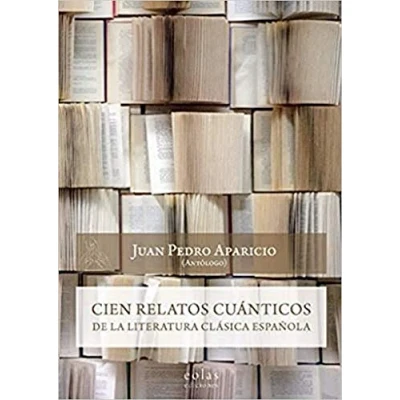 Imagen de Cien relatos cuánticos de la literatura clásica española (Caldera del Dagda)