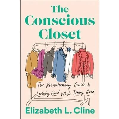 Imagen de The Conscious Closet : Revolutionary Guide To Looking Good While D