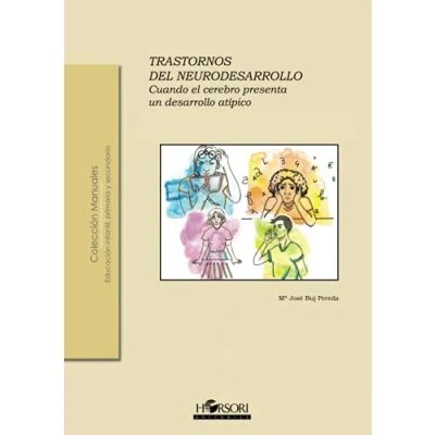 Imagen de Trastornos del neurodesarrollo: Cuando el cerebro presenta un desarrollo atípico: 67 (Colección Manuales)