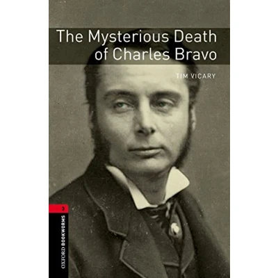 Imagen de Oxford Bookworms Library: Level 3:: The Mysterious Death of Charles Bravo: 3: 1000 Word Vocabulary (Oxford ELT)