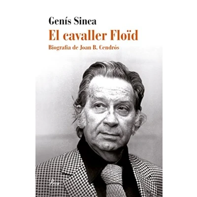 Imagen de El cavaller Floïd: Biografia de Joan B. Cendrós (PERFILS)
