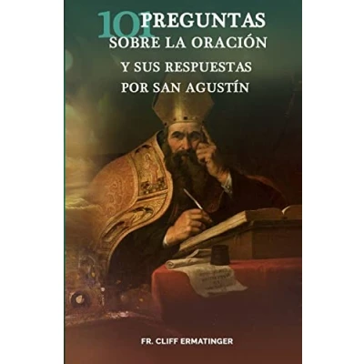 Imagen de 101 Preguntas sobre la Oracion (y sus respuestas dadas por San Agustin)