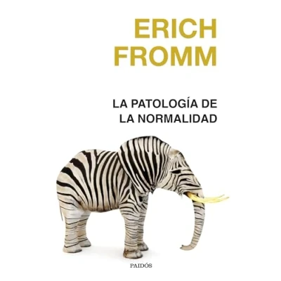 Imagen de la patología de normalidad (Nueva Biblioteca Erich Fromm)