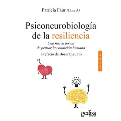 Imagen de Psiconeurobiología de la resiliencia: Una nueva forma pensar condición humana: 100632 (Psicología / Resiliencia)