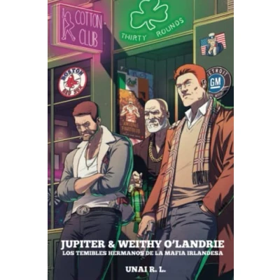Imagen de Jupiter &amp; Weithy O&#039;landrie. Los temibles hermanos de la mafia irlandesai: 1 (Novela)