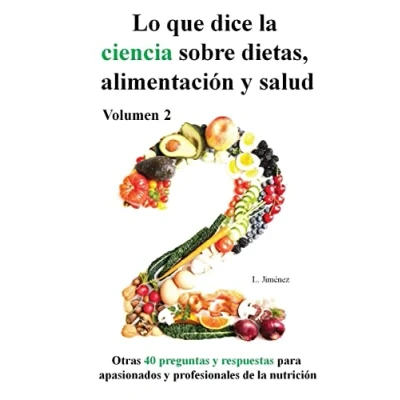 Imagen de Lo que dice la ciencia sobre dietas alimentación y salud, volumen 2