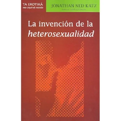 Imagen de La Invención De Heterosexualidad