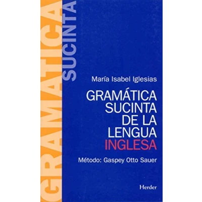 Imagen de Gramática sucinta de la lengua inglesa. Método: Gaspey Otto Sauer (SIN COLECCION)