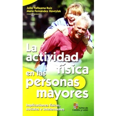 Imagen de La actividad física en las personas mayores: Implicaciones físicas, sociales e intelectuales: 1