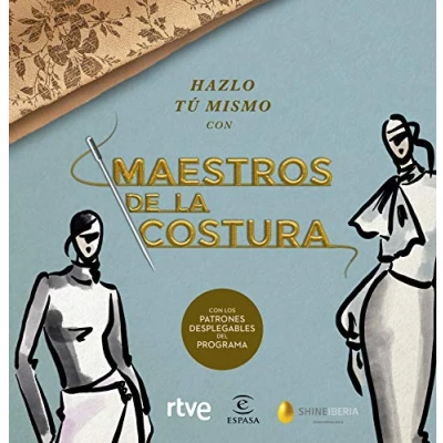 Imagen de Hazlo tú mismo Con Maestros de la costura: los patrones desplegables del programa (F. COLECCION)