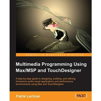 Imagen de Multimedia programming using max/msp and touchdesigner.