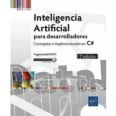 Imagen de Inteligencia artificial para desarrolladores. Conceptos e implementación en C# 2ª edición (Datapro)
