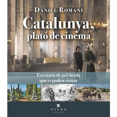 Imagen de Catalunya, plató de cinema: Escenaris pel·lícula que es poden visitar (Fora col·lecció)