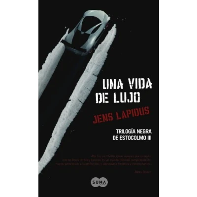Imagen de Una vida de lujo (Trilogía negra Estocolmo 3) (SUMA)