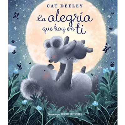 Imagen de La alegría que hay en ti (PRIMEROS LECTORES Álbum ilustrado)