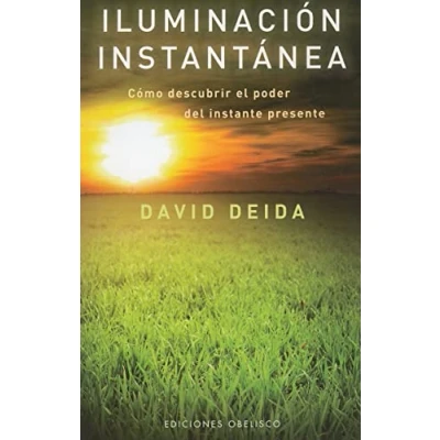 Imagen de Iluminación instantánea: Como Descubrir el Poder del Instante Presente (METAFÍSICA Y ESPIRITUALIDAD)
