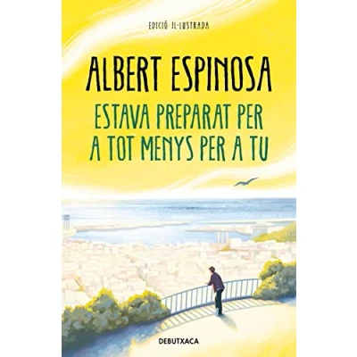 Imagen de Estava preparat per a tot menys tu (Narrativa)